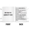 10 Facts About You, Humorous and Uplifting - Personalized Custom Coffee Mug - COL070_MG 10 Facts About You, Humorous and Uplifting - Personalized Custom Coffee Mug - COL070_MG