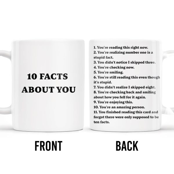 10 Facts About You, Humorous and Uplifting - Personalized Custom Coffee Mug - COL070_MG 10 Facts About You, Humorous and Uplifting - Personalized Custom Coffee Mug - COL070_MG