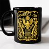 1776 - 2026 America 250th Anniversary Black Mug CH07 899240 1776 - 2026 America 250th Anniversary Black Mug CH07 899240