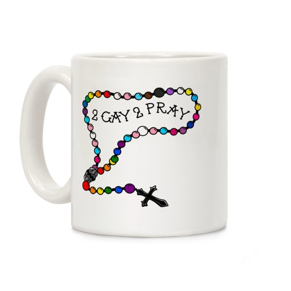 2 Gay 2 Pray Coffee Mug 2 Gay 2 Pray Coffee Mug