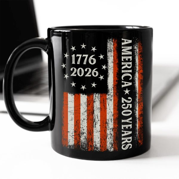 250 Years America Flag 250th Birthday 1776-2026 Black Mug HO82 894790 250 Years America Flag 250th Birthday 1776-2026 Black Mug HO82 894790