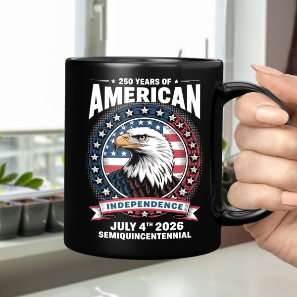 250 Years of America Anniversary Independence Day 2026 Black Mug CH07 896754 250 Years of America Anniversary Independence Day 2026 Black Mug CH07 896754
