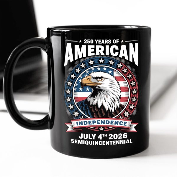 250 Years of America Anniversary Independence Day 2026 Black Mug CH07 896754 250 Years of America Anniversary Independence Day 2026 Black Mug CH07 896754