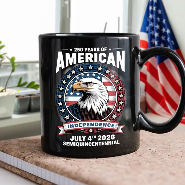 250 Years of America Anniversary Independence Day 2026 Black Mug CH07 896754 250 Years of America Anniversary Independence Day 2026 Black Mug CH07 896754