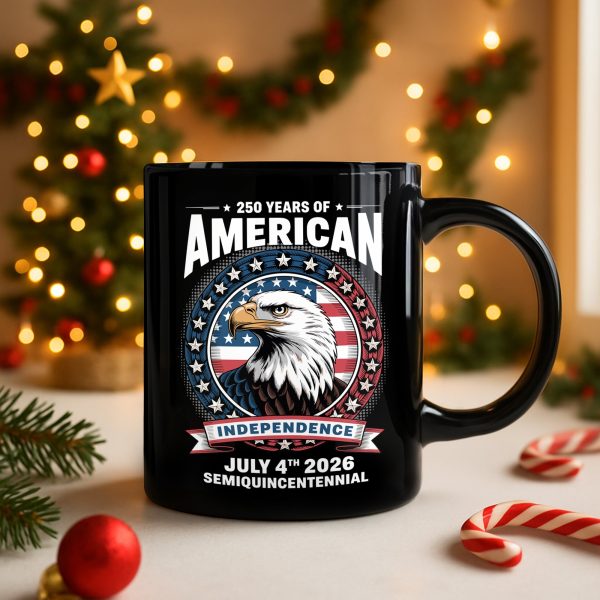 250 Years of America Anniversary Independence Day 2026 Black Mug CH07 896754 250 Years of America Anniversary Independence Day 2026 Black Mug CH07 896754