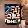 250 Years Of Freedom Black Mug TH10 896015 250 Years Of Freedom Black Mug TH10 896015