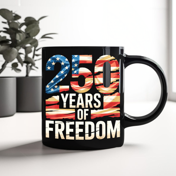 250 Years Of Freedom Black Mug TH10 896015 250 Years Of Freedom Black Mug TH10 896015