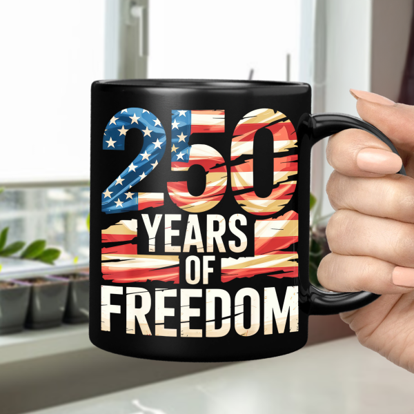 250 Years Of Freedom Black Mug TH10 896015 250 Years Of Freedom Black Mug TH10 896015