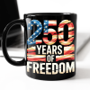 250 Years Of Freedom Black Mug TH10 896015 250 Years Of Freedom Black Mug TH10 896015