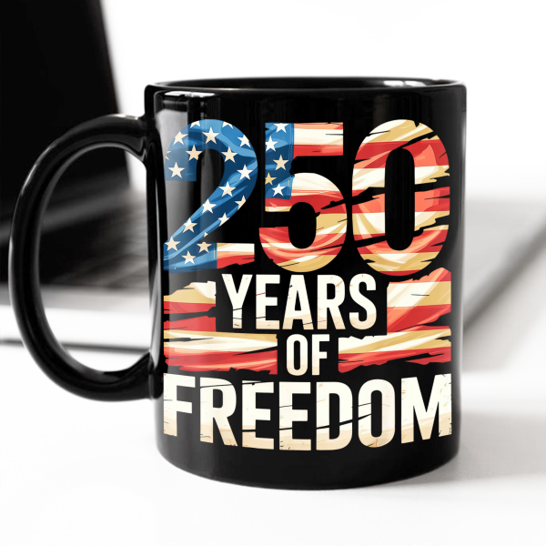 250 Years Of Freedom Black Mug TH10 896015 250 Years Of Freedom Black Mug TH10 896015