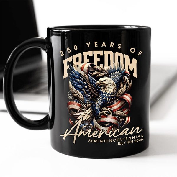 250 Years Of Freedome America Black Mug TH10 894537 250 Years Of Freedome America Black Mug TH10 894537