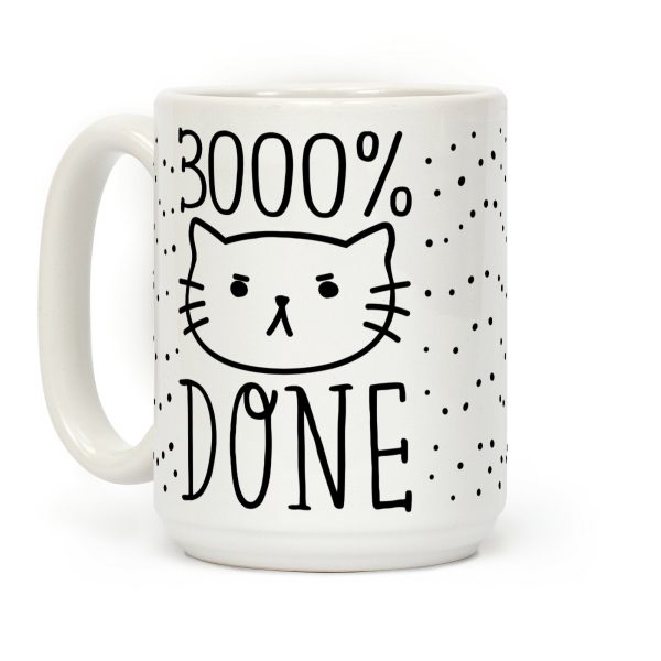 3000% Done Coffee Mug 3000% Done Coffee Mug