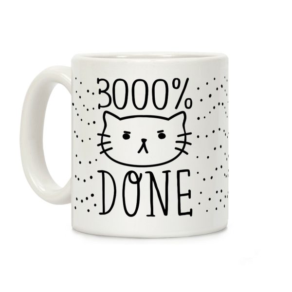 3000% Done Coffee Mug 3000% Done Coffee Mug