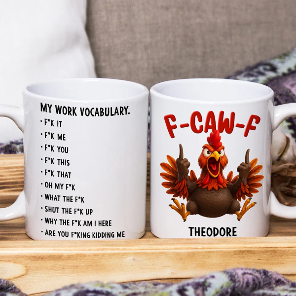 3D Effect Funny Chicken F-CAW-F My Work Vocabulary - Personalized Mug 3D Effect Funny Chicken F-CAW-F My Work Vocabulary - Personalized Mug