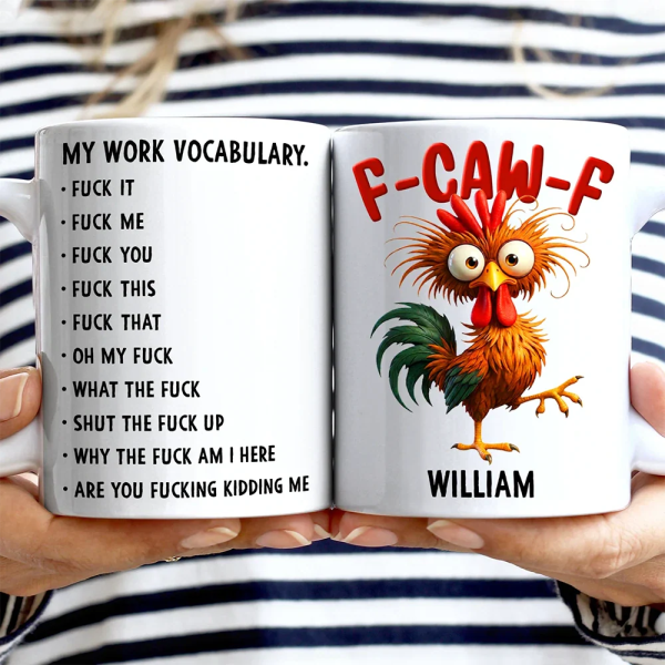 3D Effect Funny Chicken F-CAW-F My Work Vocabulary - Personalized Mug 3D Effect Funny Chicken F-CAW-F My Work Vocabulary - Personalized Mug