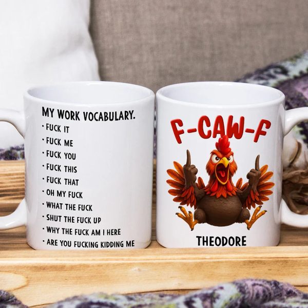 3D Effect Funny Chicken F-CAW-F My Work Vocabulary - Personalized Mug 3D Effect Funny Chicken F-CAW-F My Work Vocabulary - Personalized Mug