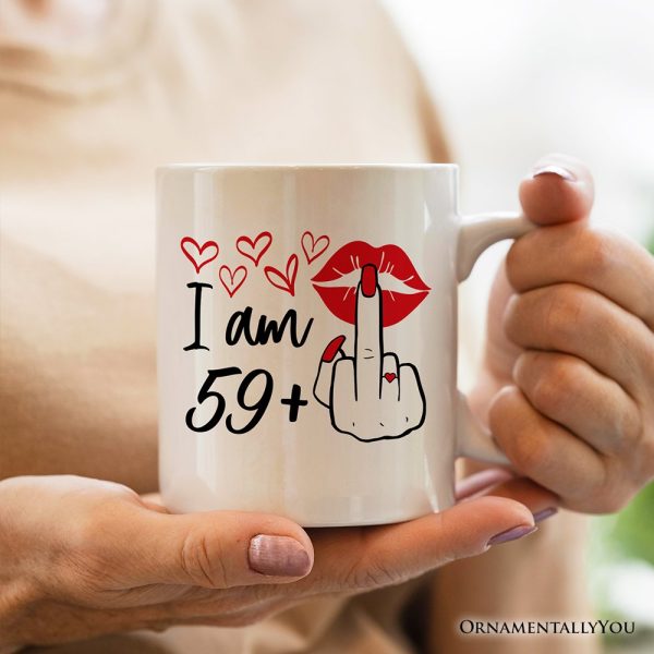 60 Birthday Personalized Mug For Women, 59 Plus Sarcastic Gift With Custom Name 60 Birthday Personalized Mug For Women, 59 Plus Sarcastic Gift With Custom Name