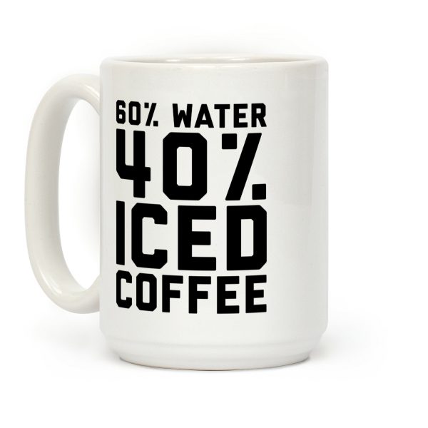 60% Water 40% Iced Coffee Coffee Mug 60% Water 40% Iced Coffee Coffee Mug