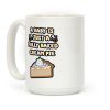 A Baby Is Just a Fully Baked Cream Pie Coffee Mug A Baby Is Just a Fully Baked Cream Pie Coffee Mug