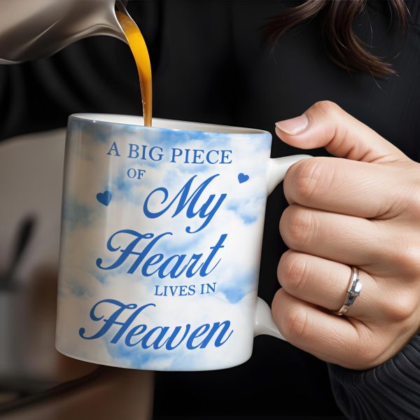 A Big Piece Of My Heart Lives In Heaven With Clouds And Hearts - Personalized Custom Coffee Mug - HME152_MG A Big Piece Of My Heart Lives In Heaven With Clouds And Hearts - Personalized Custom Coffee Mug - HME152_MG