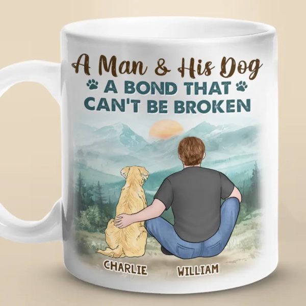 A Bond That Can't Be Broken - Dog Personalized Custom Mug - Gift For Pet Owners, Pet Lovers A Bond That Can't Be Broken - Dog Personalized Custom Mug - Gift For Pet Owners, Pet Lovers