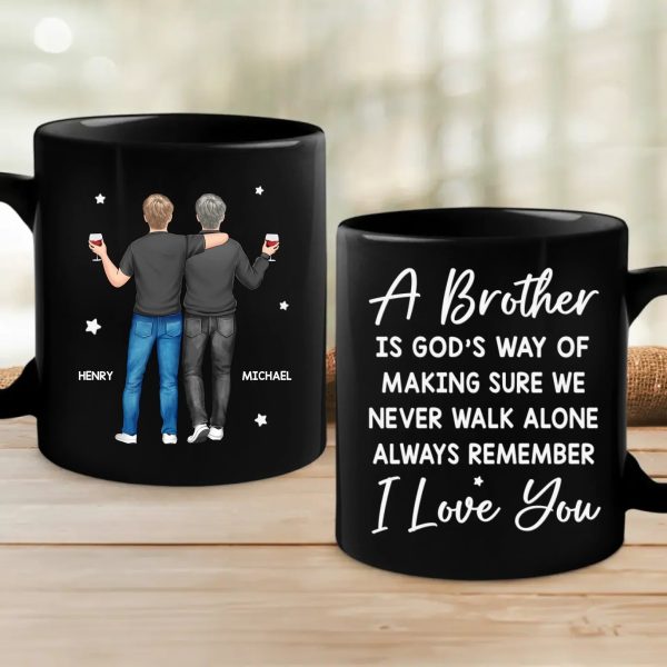 A Brother Is God's Way Of Giving Us A Lifelong Friend - Family Personalized Custom Black Mug - Gift For Family Members A Brother Is God's Way Of Giving Us A Lifelong Friend - Family Personalized Custom Black Mug - Gift For Family Members