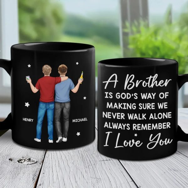 A Brother Is God's Way Of Giving Us A Lifelong Friend - Family Personalized Custom Black Mug - Gift For Family Members A Brother Is God's Way Of Giving Us A Lifelong Friend - Family Personalized Custom Black Mug - Gift For Family Members