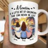A Cousin Is A Little Bit Of Childhood - Personalized Mug A Cousin Is A Little Bit Of Childhood - Personalized Mug