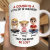 A Cousin Is A Little Bit Of Childhood 3D - Personalized Mug
