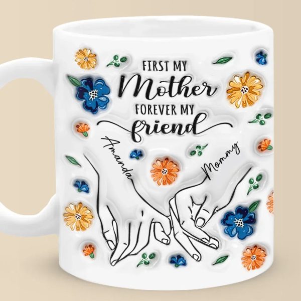 A Daughter Is The Forever Friend Every Mother Needs - Family Personalized Custom 3D Inflated Effect Printed Mug - Gift For Mom, Daughter A Daughter Is The Forever Friend Every Mother Needs - Family Personalized Custom 3D Inflated Effect Printed Mug - Gift For Mom, Daughter