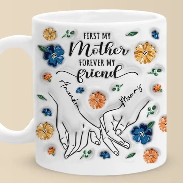 A Daughter Is The Forever Friend Every Mother Needs - Family Personalized Custom 3D Inflated Effect Printed Mug - Gift For Mom, Daughter A Daughter Is The Forever Friend Every Mother Needs - Family Personalized Custom 3D Inflated Effect Printed Mug - Gift For Mom, Daughter