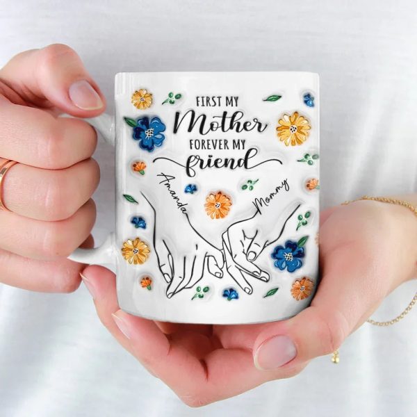A Daughter Is The Forever Friend Every Mother Needs - Family Personalized Custom 3D Inflated Effect Printed Mug - Gift For Mom, Daughter A Daughter Is The Forever Friend Every Mother Needs - Family Personalized Custom 3D Inflated Effect Printed Mug - Gift For Mom, Daughter