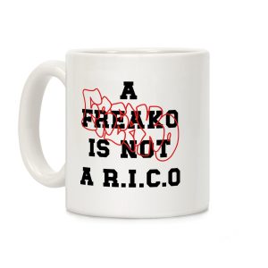 A Freako Is Not A Rico Coffee Mug