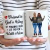 A Friend Is God's Way Besties Best Friend Gift Cup, Friendship Personalized Mug A Friend Is God's Way Besties Best Friend Gift Cup, Friendship Personalized Mug
