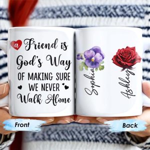 A Friend Is God's Way Of Making Sure We Never Walk Alone Mug With Rose And Pansy - Personalized Custom Coffee Mug - BST140_MG
