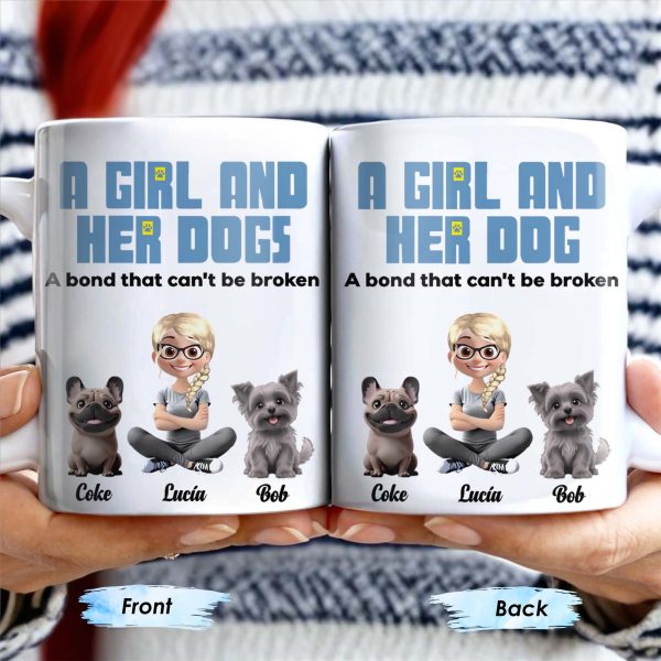 A Girl And Her Dog A Bond That Can't Be Broken, Girl and Dogs - Personalized Custom Coffee Mug - DOG025_MG A Girl And Her Dog A Bond That Can't Be Broken, Girl and Dogs - Personalized Custom Coffee Mug - DOG025_MG