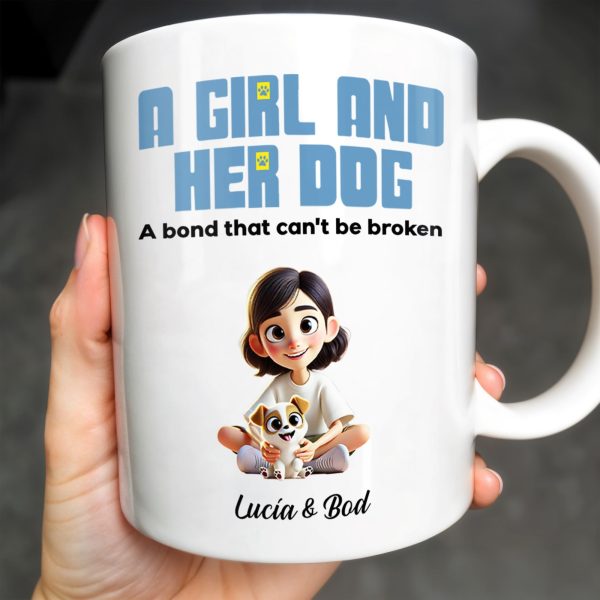 A Girl And Her Dog, A Bond That Can't Be Broken Mug - Personalized Custom Coffee Mug - PET100_MG A Girl And Her Dog, A Bond That Can't Be Broken Mug - Personalized Custom Coffee Mug - PET100_MG