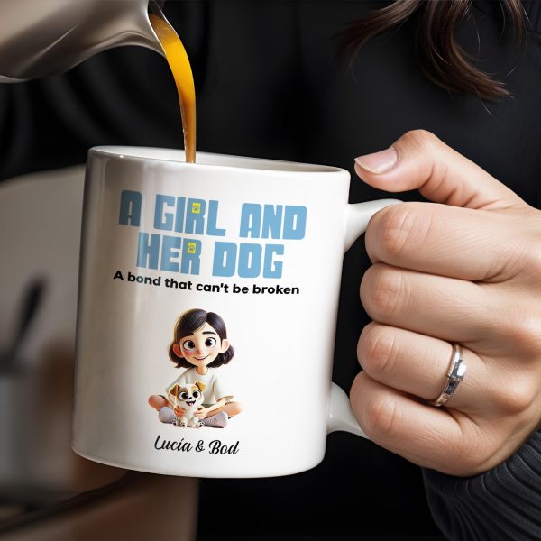A Girl And Her Dog, A Bond That Can't Be Broken Mug - Personalized Custom Coffee Mug - PET100_MG A Girl And Her Dog, A Bond That Can't Be Broken Mug - Personalized Custom Coffee Mug - PET100_MG
