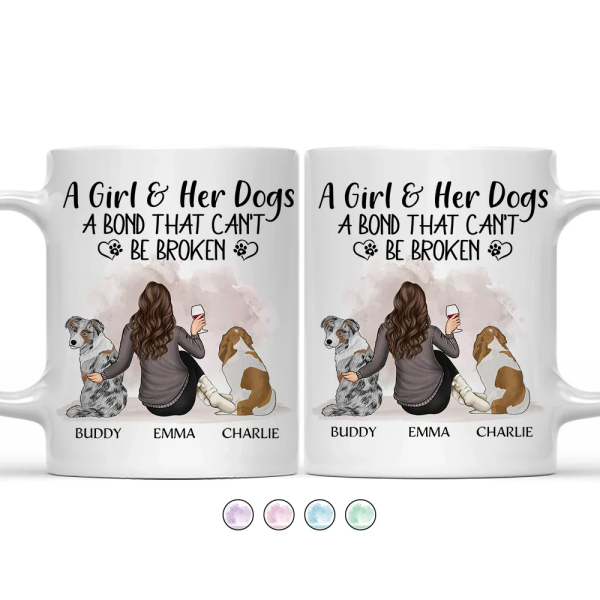 A Girl Her Dog A Bond That Can't Be Broken Dog Mom Dog Dad - Personalized Mug A Girl Her Dog A Bond That Can't Be Broken Dog Mom Dog Dad - Personalized Mug