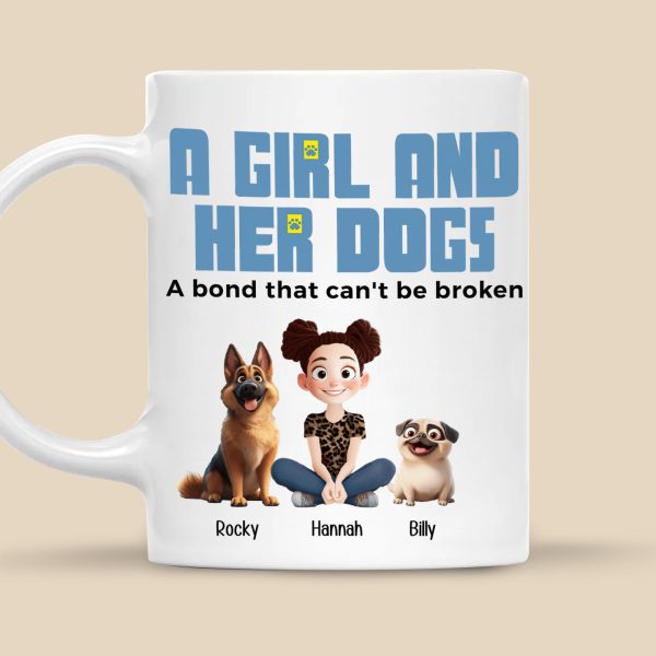 A Girl & Her Dogs Has Unbreakable Bond Cartoon Pet - Personalized Mug - Gift for Pet Owners, Pet Lovers, Dog Mom | CLP15 NH96 A Girl & Her Dogs Has Unbreakable Bond Cartoon Pet - Personalized Mug - Gift for Pet Owners, Pet Lovers, Dog Mom | CLP15 NH96