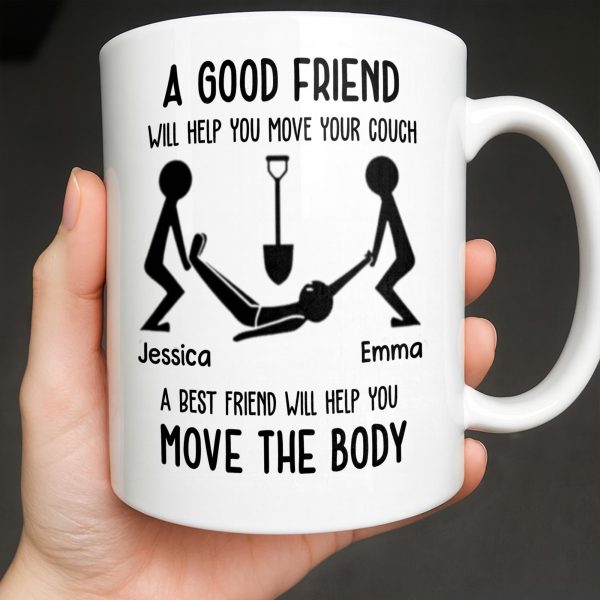 A Good Friend Will Help Move Your Couch, Stick Figures Design - Personalized Custom Coffee Mug - BST505_MG A Good Friend Will Help Move Your Couch, Stick Figures Design - Personalized Custom Coffee Mug - BST505_MG