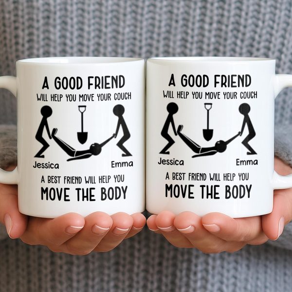 A Good Friend Will Help Move Your Couch, Stick Figures Design - Personalized Custom Coffee Mug - BST505_MG A Good Friend Will Help Move Your Couch, Stick Figures Design - Personalized Custom Coffee Mug - BST505_MG
