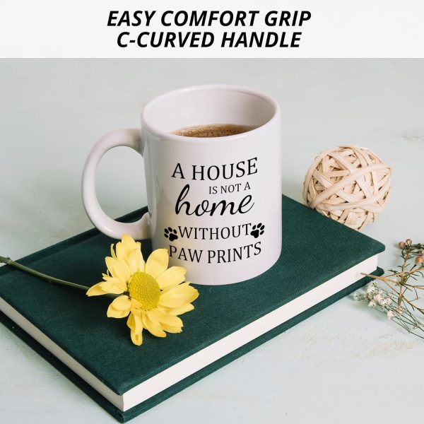 A House Is Not a Home Without Paw Prints Coffee Mug Funny Dog Lover Gift for Dog Mom Dad Women Men, Dog Owner Gift Birthday Christmas A House Is Not a Home Without Paw Prints Coffee Mug Funny Dog Lover Gift for Dog Mom Dad Women Men, Dog Owner Gift Birthday Christmas