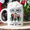 A Hug In A Mug, Personalized Mug, Gifts For Sibling A Hug In A Mug, Personalized Mug, Gifts For Sibling