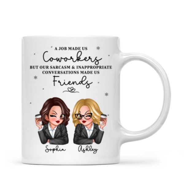 A Job Made Us Coworkers Personalized Mug, Funny Christmas Gift For Colleagues, Work Besties A Job Made Us Coworkers Personalized Mug, Funny Christmas Gift For Colleagues, Work Besties
