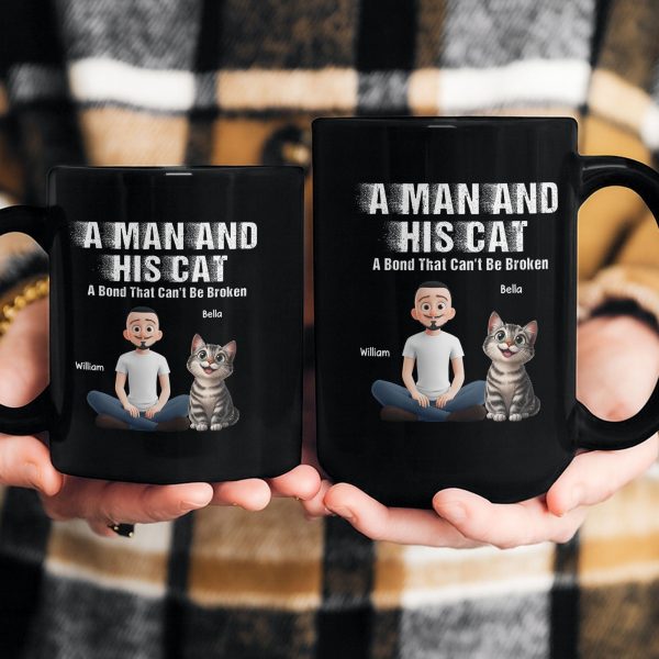 A Man And His Dog Cat - A Bond Can't Be Broken - Personalized Mug A Man And His Dog Cat - A Bond Can't Be Broken - Personalized Mug