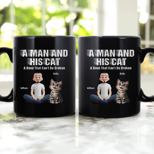 A Man And His Dog Cat - A Bond Can't Be Broken - Personalized Mug A Man And His Dog Cat - A Bond Can't Be Broken - Personalized Mug