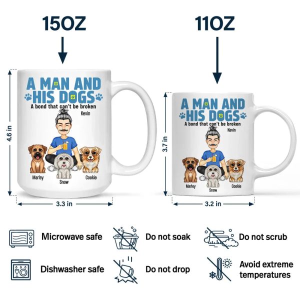 A Man And His Dogs A Bond That Can't Be Broken - Personalized Mug A Man And His Dogs A Bond That Can't Be Broken - Personalized Mug