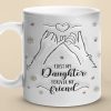 A Mom Is A Daughter's First Friend - Family Personalized Custom 3D Inflated Effect Printed Mug - Gift For Mom, Daughter A Mom Is A Daughter's First Friend - Family Personalized Custom 3D Inflated Effect Printed Mug - Gift For Mom, Daughter