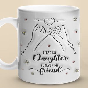 A Mom Is A Daughter's First Friend - Family Personalized Custom 3D Inflated Effect Printed Mug - Gift For Mom, Daughter